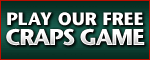 Play Free Craps Here!